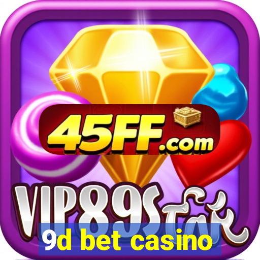 9d bet casino